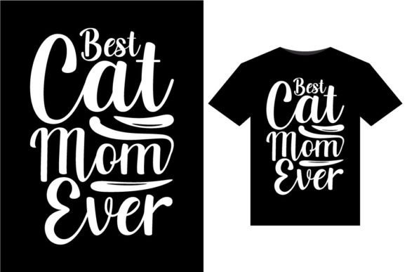 Best Cat Mom Ever T-Shirts Design Review