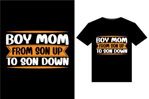 Boy Mom From Son Up to T-Shirts Design Review: A Graphic Asset for Commercial Use