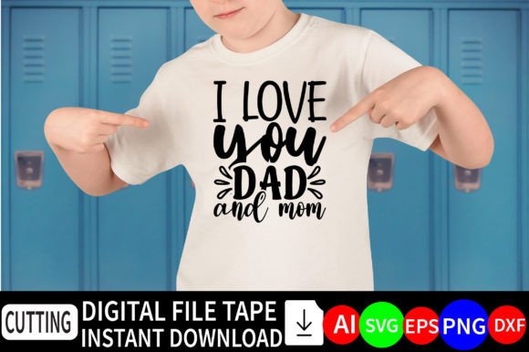 I Love My Dad and Mom: A Heartfelt Graphic for T-Shirt Designs and Branding