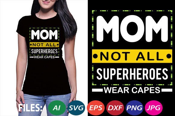 Mom Not All Superheroes Wear Capes T-Shirt Review