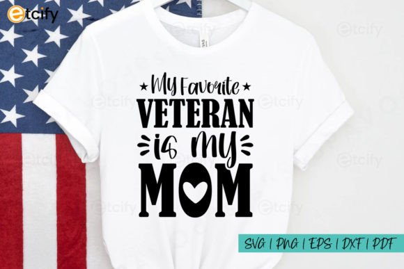 My Favorite Veteran is My Mom SVG for Crafts and Graphics